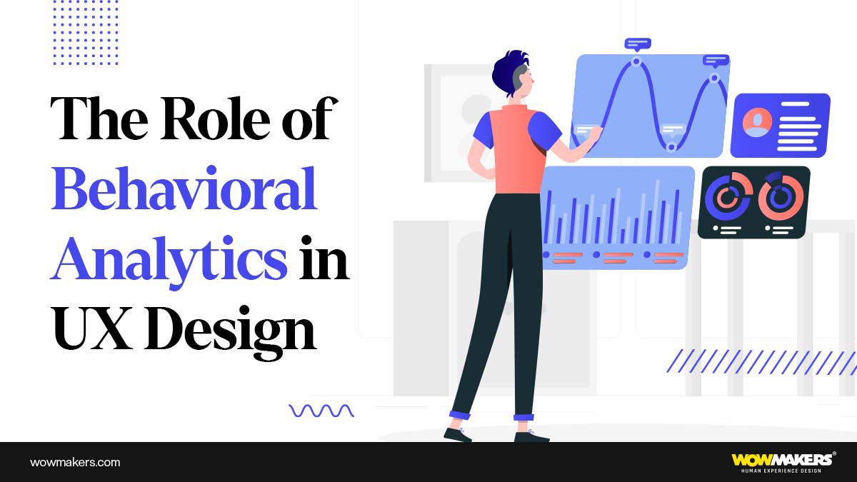 The Role of Behavioral Analytics in UX Design