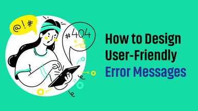 How to Design User-friendly Error Messages